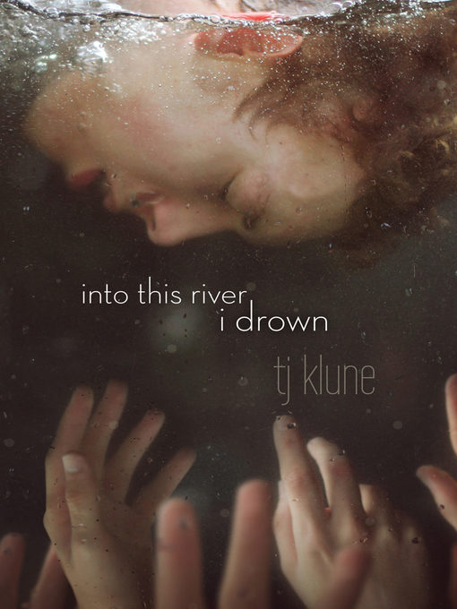Title details for Into This River I Drown by TJ Klune - Available